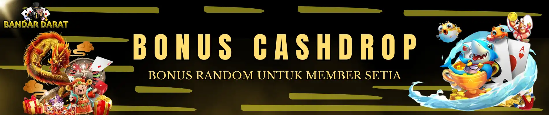 BONUS CASHDROP BANDARDARAT
