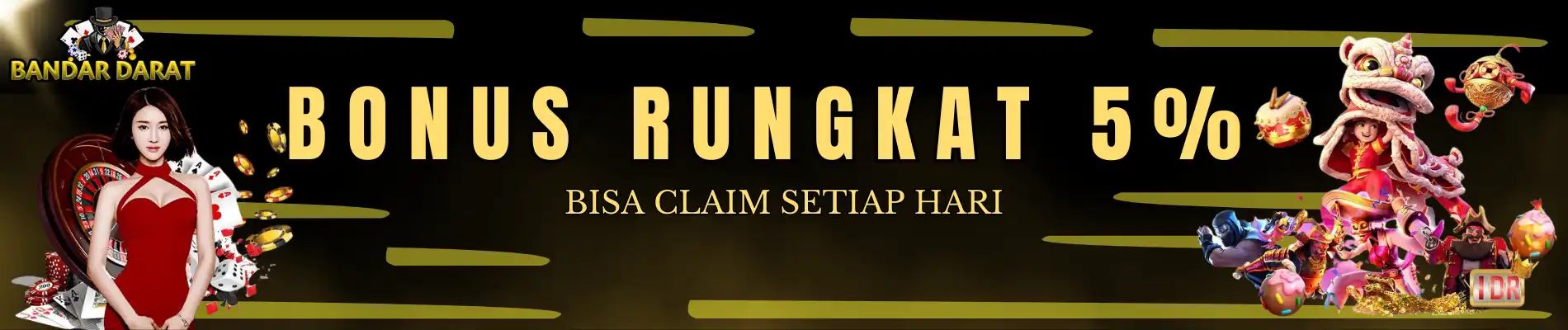 BONUS RUNGKAT UpTo 5%